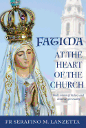 Fatima at the Heart of the Church: God's Vision of History and Oblative Spirituality