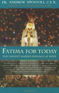 Fatima for Today: The Urgent Marian Message of Hope - Apostoli, Andrew, Fr.