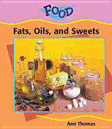 Fats, Oils, & Sweets (Food) - Thomas, Ann