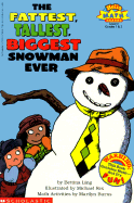 Fattest, Tallest, Biggest Snowman Ever