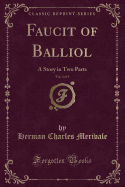 Faucit of Balliol, Vol. 3 of 3: A Story in Two Parts (Classic Reprint)