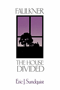 Faulkner: A House Divided