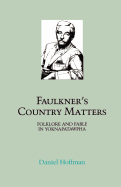 Faulkner's Country Matters: Folklore and Fable in Yoknapatawpha