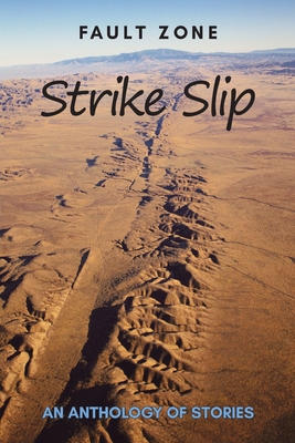 Fault Zone: Strike Slip - Hill, Laurel Anne (Editor)