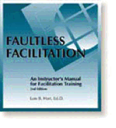 Faultless Facilitation: An Instructor's Manual for Facilitation Training