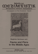 Fauna and Flora in the Middle Ages: Studies of the Medieval Environment and Its Impact on the Human Mind- Papers Delivered at the International Medieval Congress, Leeds, in 2000, 2001 and 2002 - Dinzelbacher, Peter (Editor), and Hartmann, Sieglinde (Editor)