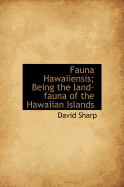 Fauna Hawaiiensis; Being the Land-fauna of the Hawaiian Islands