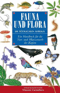Fauna und Flora Im Sudlichen Afrika: Ein Handbuch fur die Tier- und Pflanzenwelt der Region