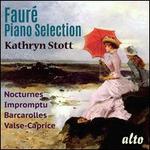 Fauré: Piano Selection - Nocturnes, Impromptu, Barcarolles, Valse-Caprice