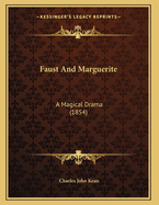 Faust And Marguerite: A Magical Drama (1854)