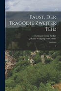 Faust, Der Tragdie Zweiter Teil;: 1