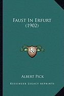 Faust In Erfurt (1902) - Pick, Albert