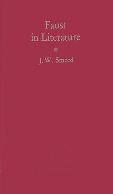 Faust in Literature - Smeed, J W