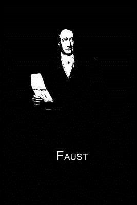 Faust - Goethe, Johann Wolfgang Von