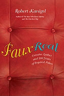 Faux Real: Genuine Leather and 200 Years of Inspired Fakes - Kanigel, Robert, Mr.