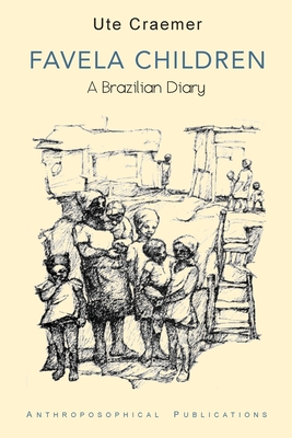 Favela Children: A Brazilian Diary - Craemer, Ute, and Smith, Frank Thomas (Translated by), and Kraker, Marylin J (Editor)