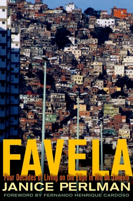 Favela: Four Decades of Living on the Edge in Rio de Janeiro - Perlman, Janice