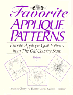 Favorite Applique Patterns from the Old Country Store, Vol. #4 - Benner, Cheryl A, and Pellman, Rachel Thomas