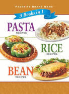 Favorite Brand Name 3 Books in 1: Pasta, Rice, Beans, Recipies - 