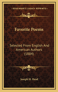 Favorite Poems: Selected from English and American Authors (1884)