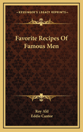 Favorite recipes of famous men