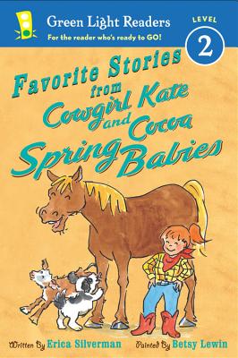 Favorite Stories from Cowgirl Kate and Cocoa: Spring Babies - Silverman, Erica