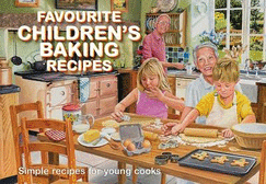 Favourite Children's Baking Recipes: Simple Recipes for Young Cooks