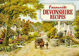 Favourite Devonshire Recipes: Traditional Country Fare