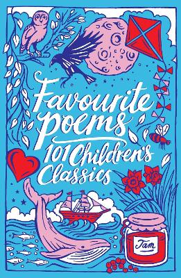 Favourite Poems: 101 Children's Classics - Various