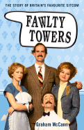 Fawlty Towers: The Story of Britain's Favourite Sitcom