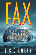 Fax and His Adventures to Prevent Climate Change