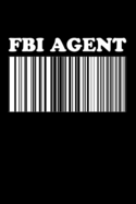 FBI Agent: FBI Agent Gifts - Blank Lined Notebook Journal - (6 x 9 Inches) - 120 Pages