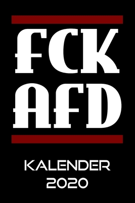 FCK AFD Kalender 2020: Terminkalender Fuck AFD Terminplaner - Gegen 