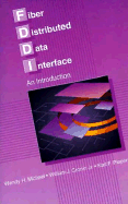 FDDI: An Introduction to Fiber Distributed Data Interface - Michael, Wendy A, and Cronin, William, and Pieper, Karl