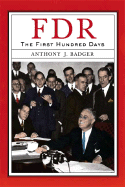 FDR: The First Hundred Days - Badger, Anthony J, and Foner, Eric (Editor)