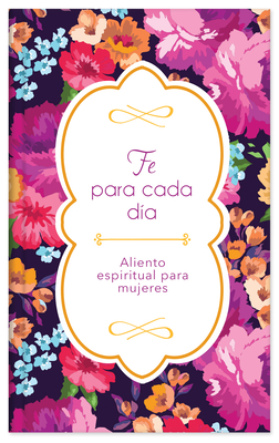 Fe Para Cada D?a: Aliento Espiritual Para Mujeres - Kuyper, Vicki J