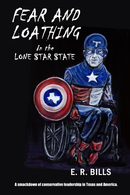 Fear and Loathing in the Lone Star State - Bills, E R