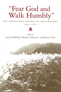 Fear God and Walk Humbly: The Agricultural Journal of James Mallory, 1843-1877