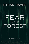 Fear in the Forest: Volume 6