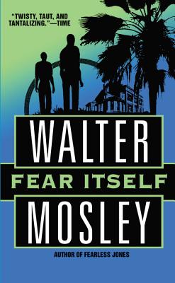 Fear Itself - Mosley, Walter
