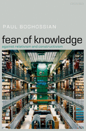 Fear of Knowledge: Against Relativism and Constructivism