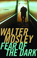 Fear of the Dark - Mosley, Walter