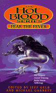 Fear the Fever: Hot Blood VII - Gelb, Jeff (Editor), and Garrett, Michael (Editor)