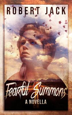 Fearful Summons: A Novella - Jack, Robert