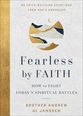 Fearless by Faith: How to Fight Today's Spiritual Battles - Brother Andrew, and Janssen, Al