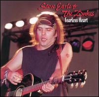 Fearless Heart - Steve Earle & the Dukes