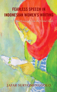 Fearless Speech in Indonesian Women's Writing: Working-Class Feminism from the Global South
