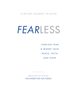 Fearless: Turning Fear & Worry Into Peace, Faith and Hope