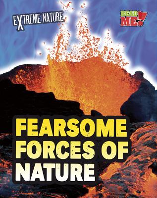 Fearsome Forces of Nature - Ganeri, Anita