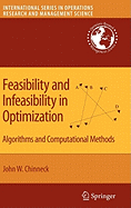 Feasibility and Infeasibility in Optimization:: Algorithms and Computational Methods